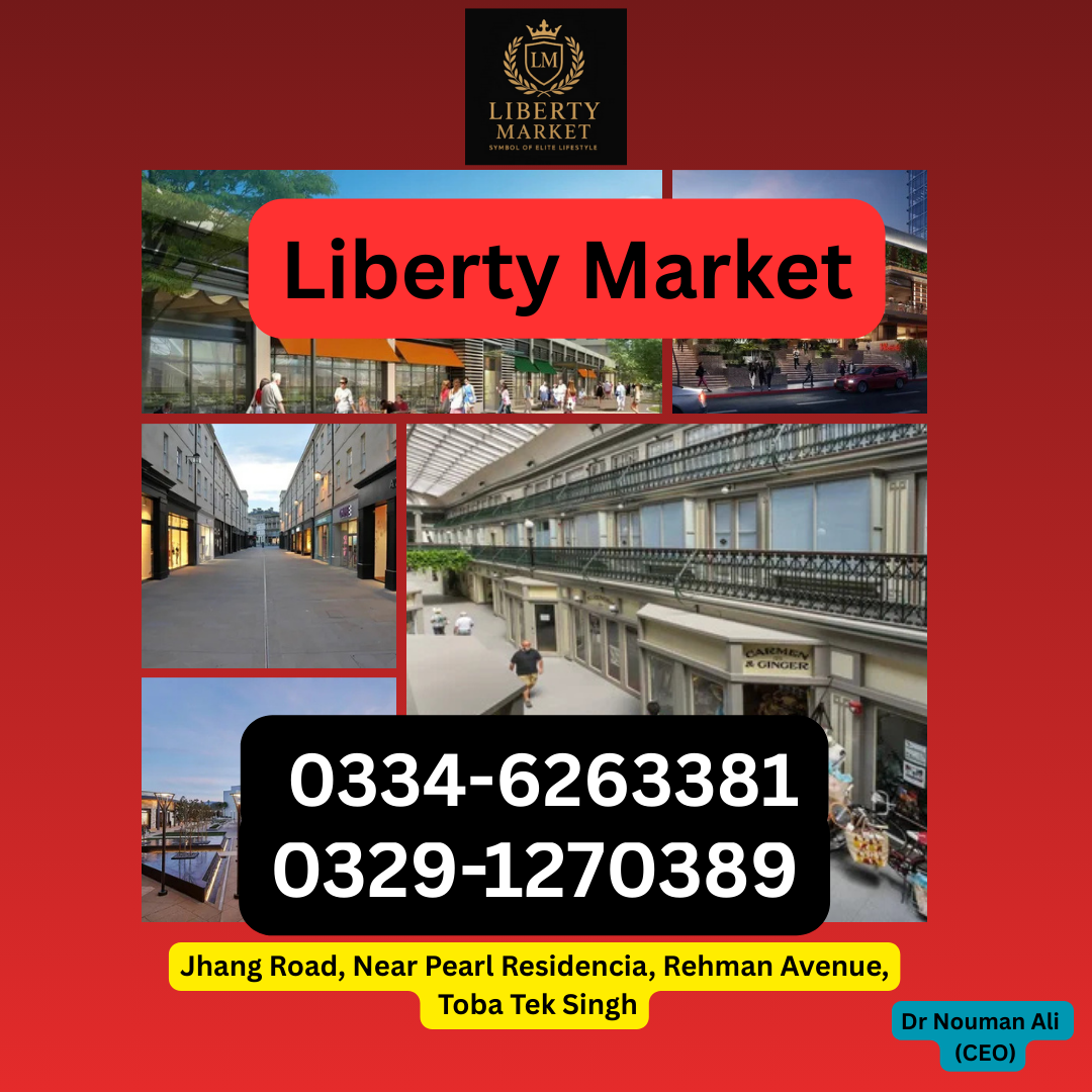 Liberty Market Toba Tek Singh, Punjab, Pakistan